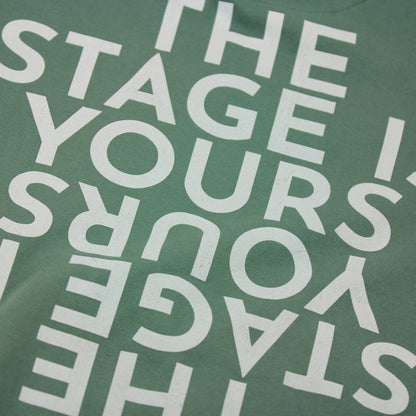 "THE STAGE IS YOURS" Hoodie